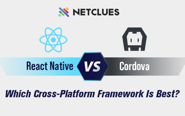 React Native vs Cordova: Which Cross-Platform Framework Is Best?